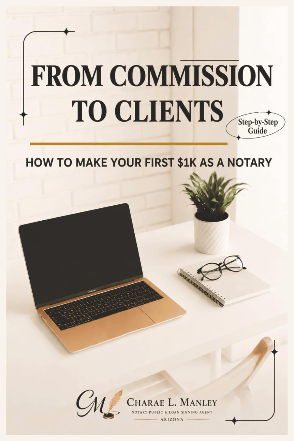FROM COMMISSION TO CLIENTS: How to Make Your First $1K as a Notary