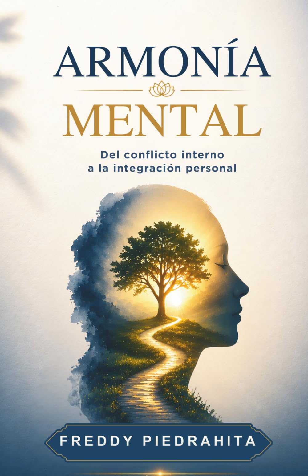Armonia Mental: Del conflicto interno a la integración personal