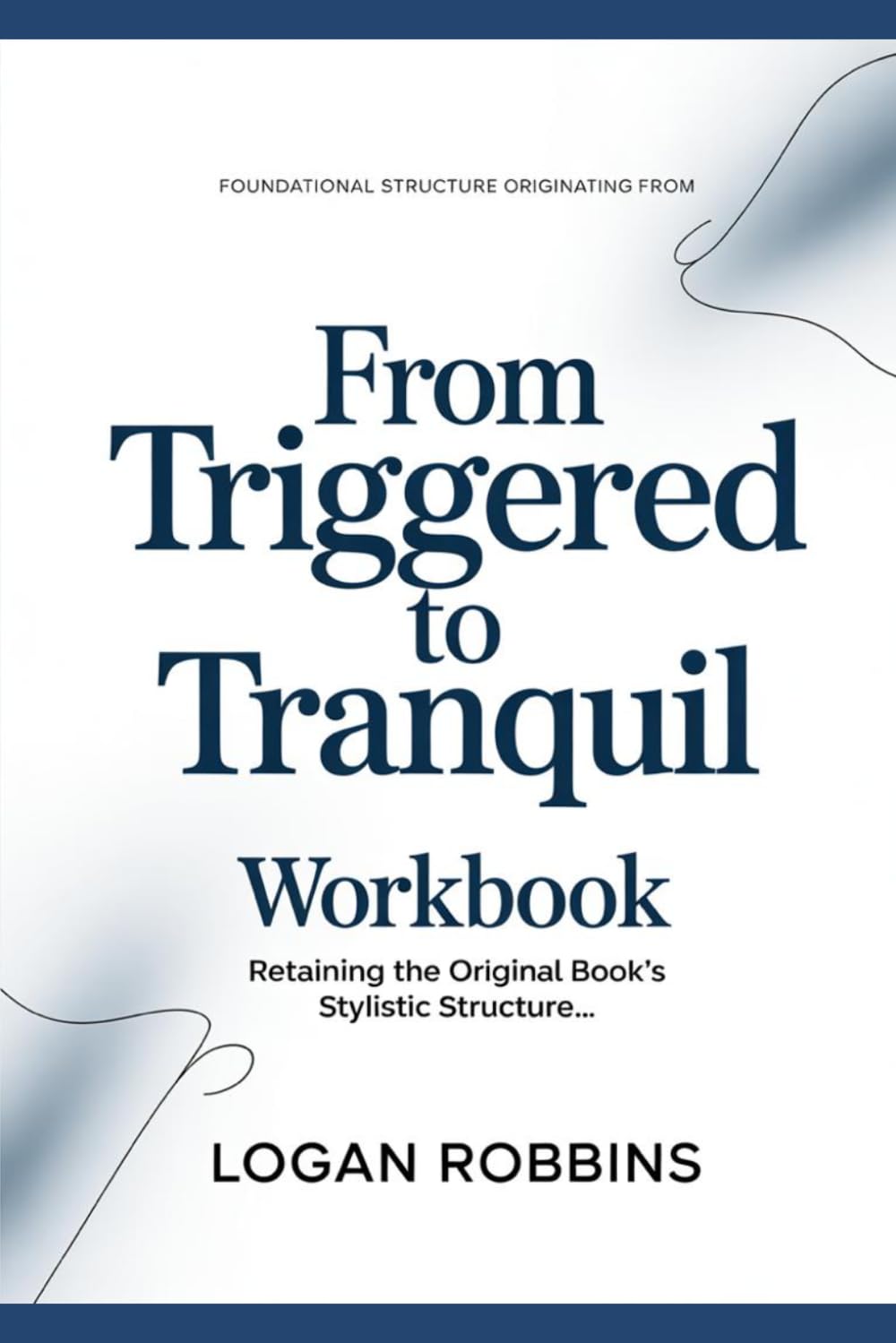 Foundational Structure Originating from Triggered to Tranquil: Retaining the original book’s stylistic structure