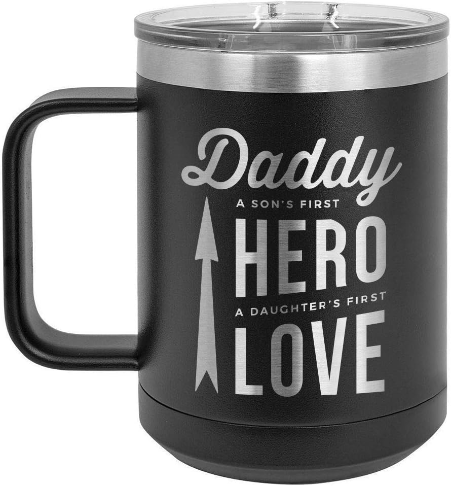 DADDY SONS FIRST HERO DAUGHTERS FIRST LOVE White 15 oz Coffee Mug w/Slide Top Lid | Insulated Travel Coffee Cup | Father's Day Gift Ideas From Son or Daughter | Compare To Yeti Rambler | ONLYGIFTS