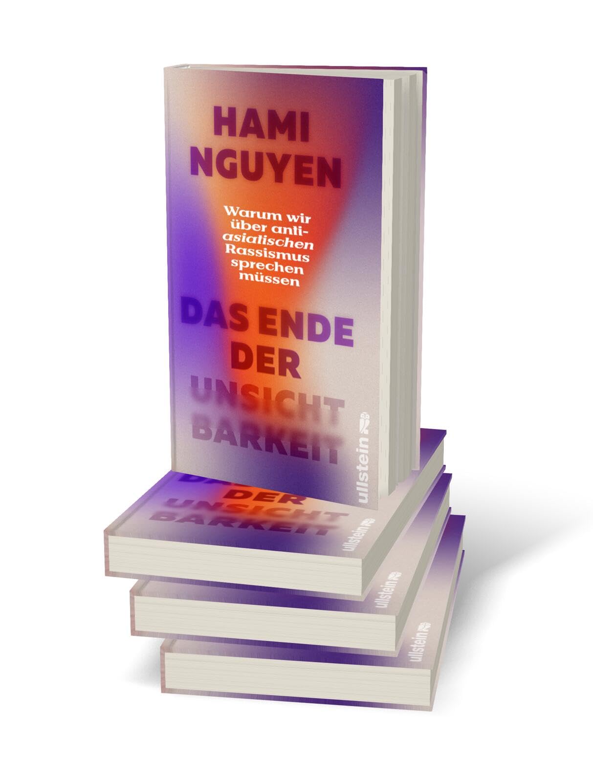 Das Ende der Unsichtbarkeit: Warum wir über anti-asiatischen Rassismus sprechen müssen | 'Ein wirklich wichtiges Buch.' Alice Hasters