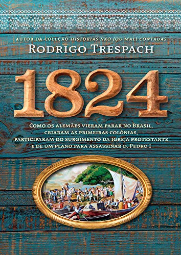 1824 - Como os alemaes vieram parar no Brasil criaram as primeiras colonias participaram do surgimen 1824 - Como os alemaes vieram parar no Brasil criaram as primeiras colonias participaram do surgimen