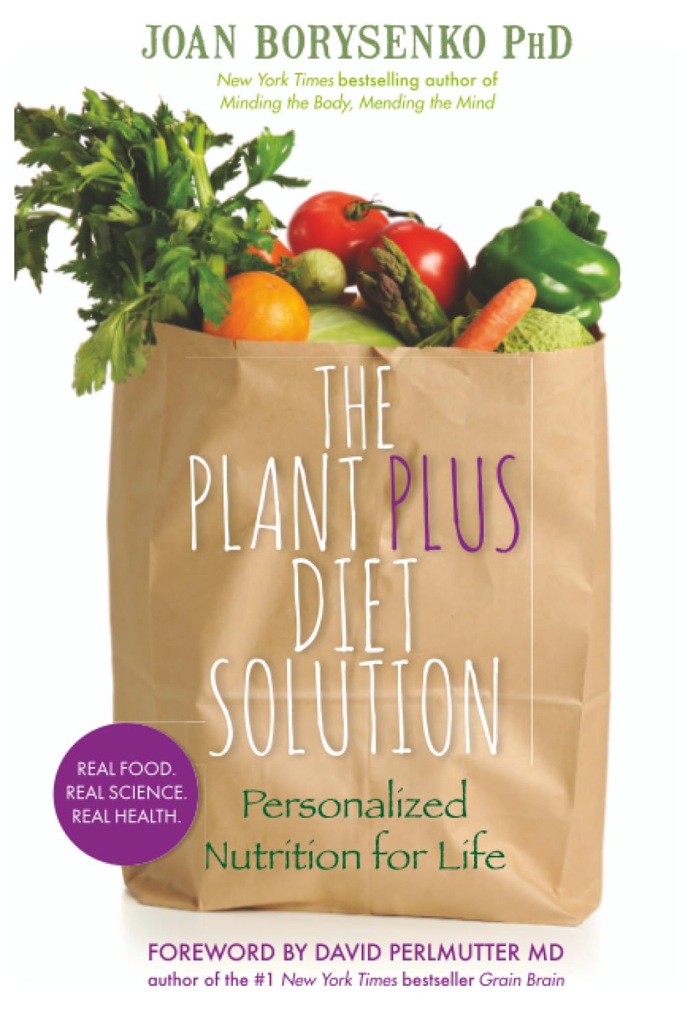 The PlantPlus Diet Solution: Personalized Nutrition For Life By Joan Borysenko
