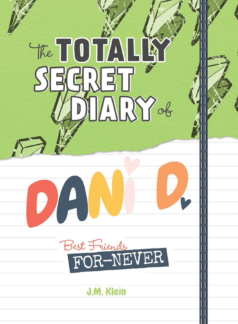 Best Friends ForNever (The Totally Secret Diary of Dani D.) Klein, J