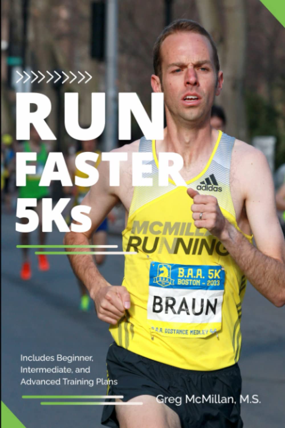 Run Faster 5Ks (Run Faster Races Series)