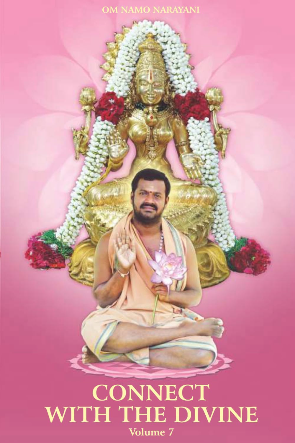 Connect with the Divine - Volume 7: A Compilation of Discourses by Sri Sakthi Amma
