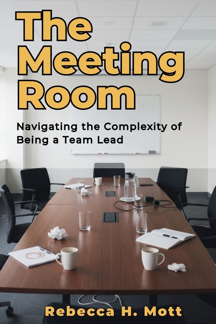The Meeting Room: Navigating the Complexity of Being a Team Lead