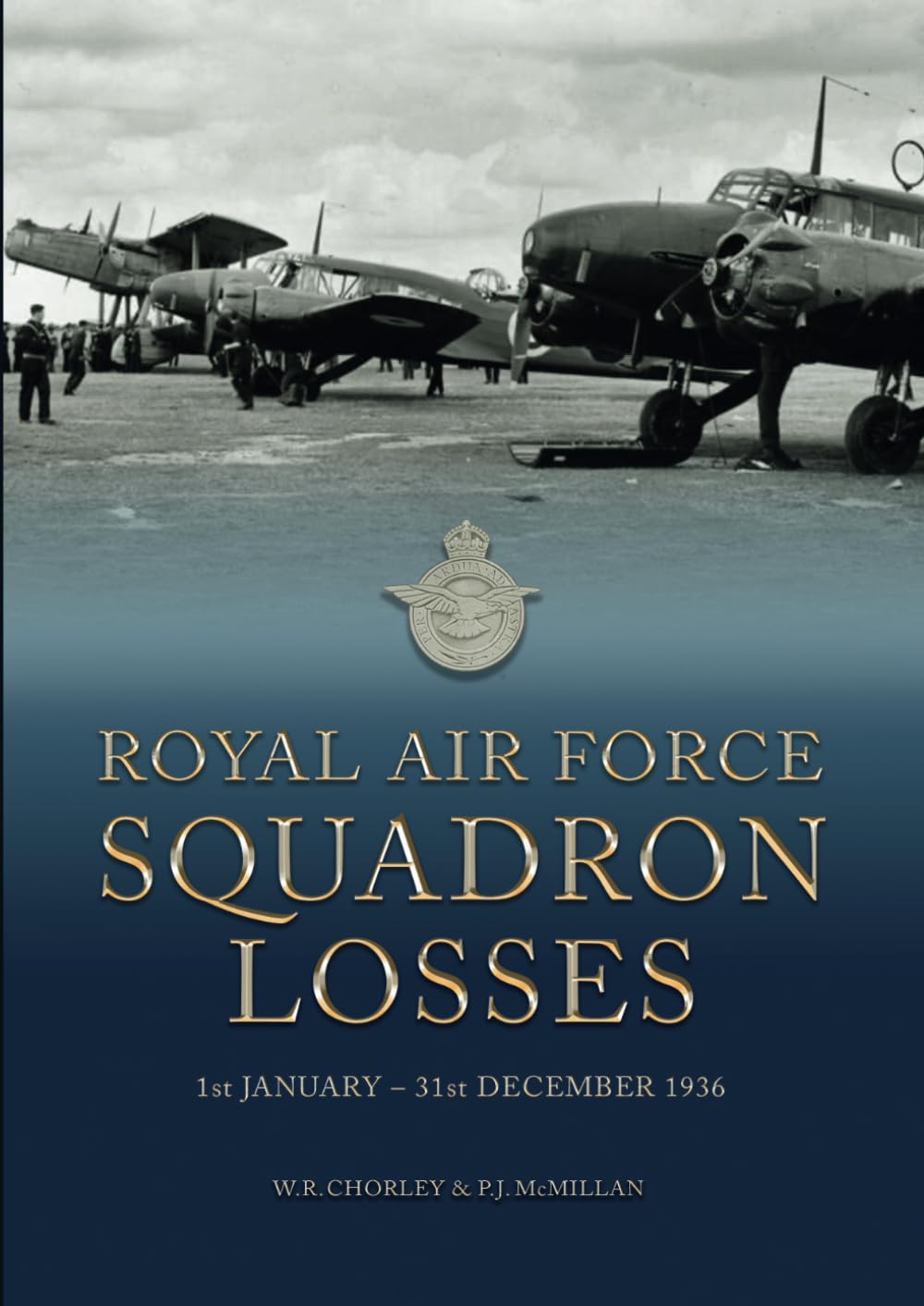 Royal Air Force Squadron Losses: 1st January - 31st December 1936 (Royal Air Force & Australian Flying Corps Squadron Losses 1918 - 1939)