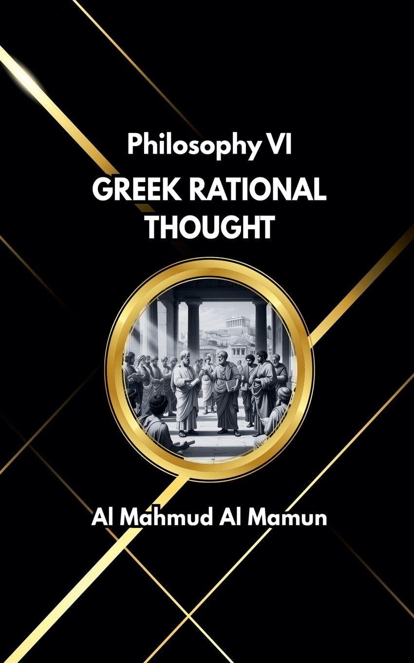 Greek Rational Thought: 6 (Philosophy)