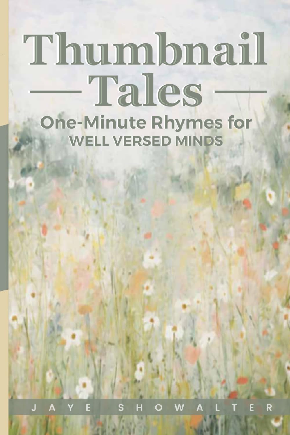 Thumbnail Tales: One-Minute Rhymes For Well-Versed Minds