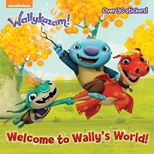 Welcome to Wally's World! (Wallykazam!) (Pictureback(R))