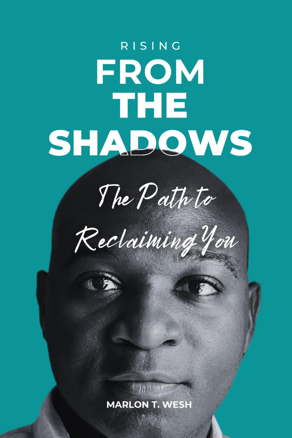Rising From the Shadows: The Path to Reclaiming You