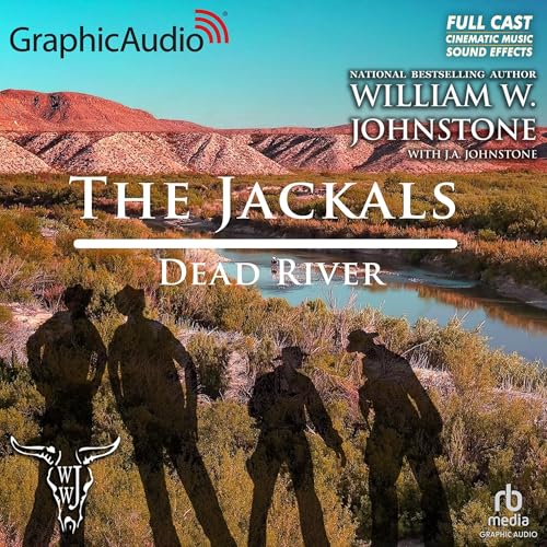 Dead River (Dramatized Adaptation) by William W. Johnstone, J.A. Johnstone episode artwork