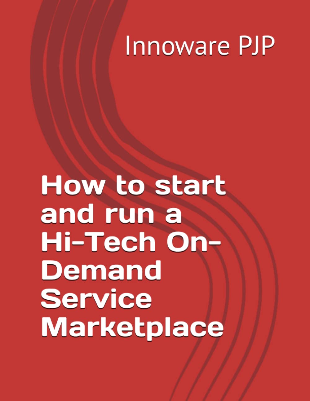 How to start and run a Hi-Tech On-Demand Service Marketplace