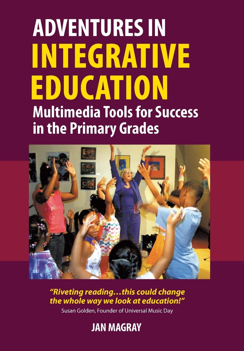 Adventures in Integrative Education: Multimedia Tools for Success in the Primary Grades