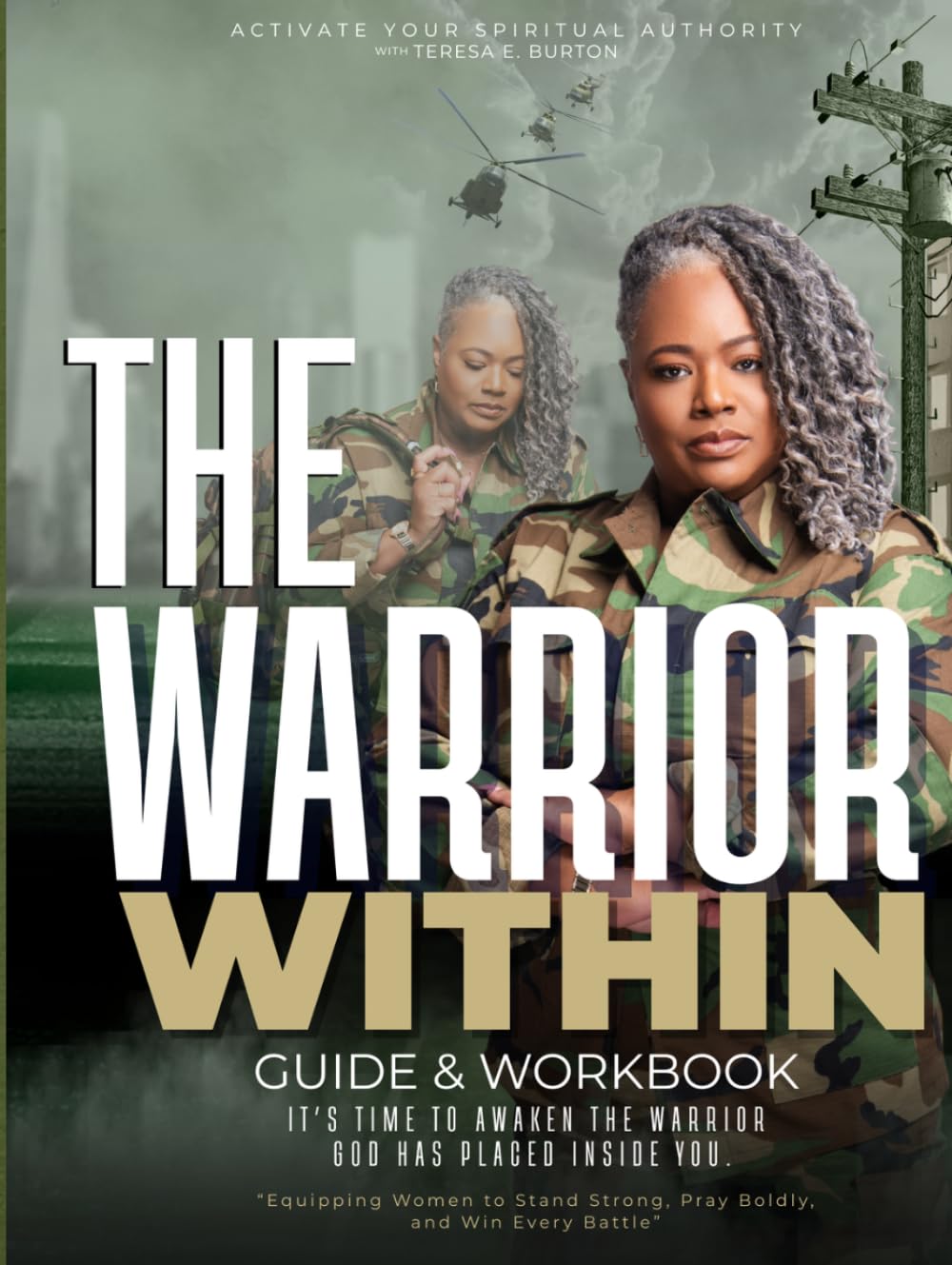 The Warrior Within Guide & Workbook: Activate Your Spiritual Authority, Embrace Freedom, and Walk in Victory      Hardcover – March 16, 2026