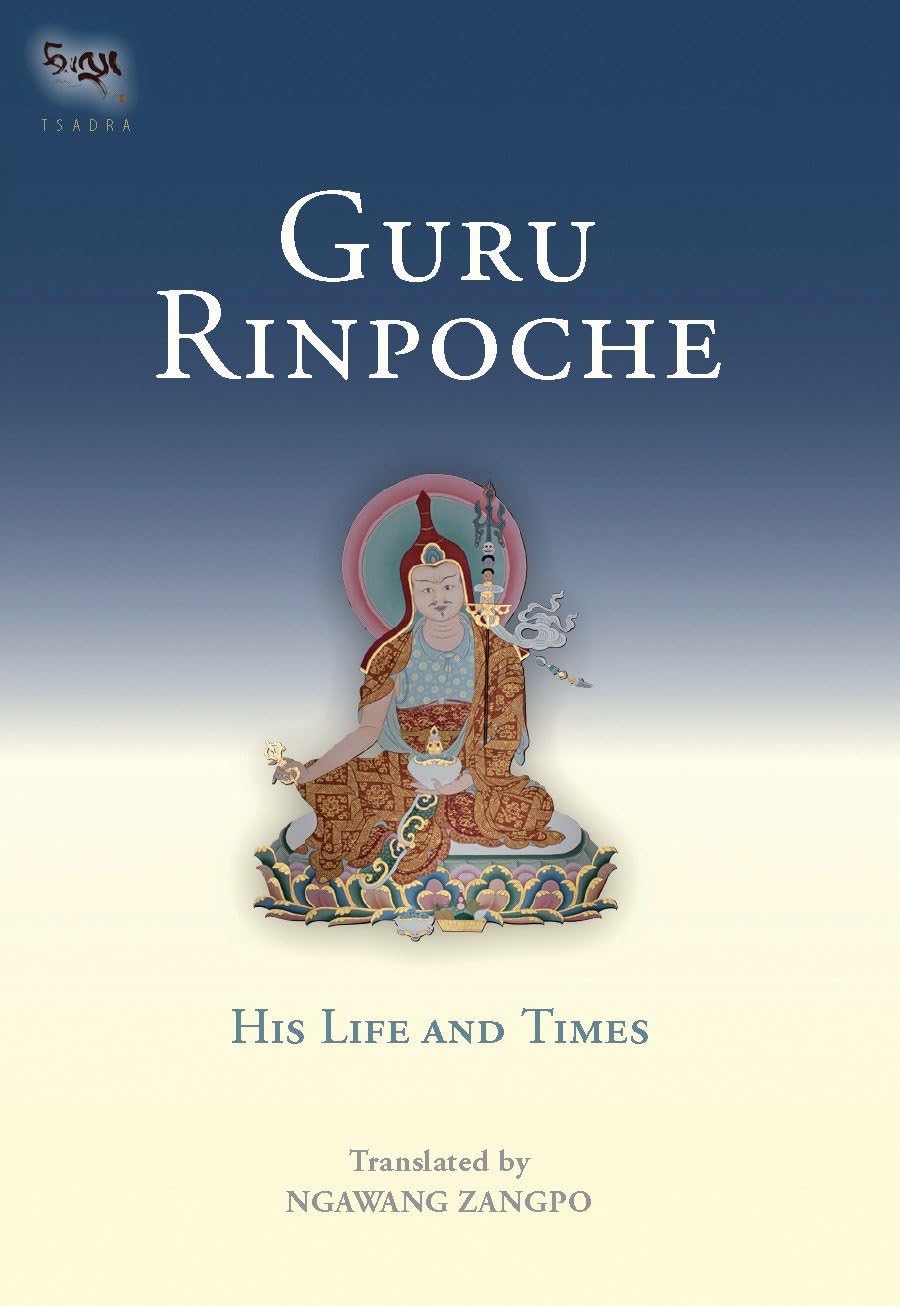 Guru Rinpoche: His Life and Times (Tsadra Foundation): 2