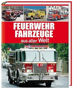 Hardcover Feuerwehrfahrzeuge aus aller Welt [German] Book
