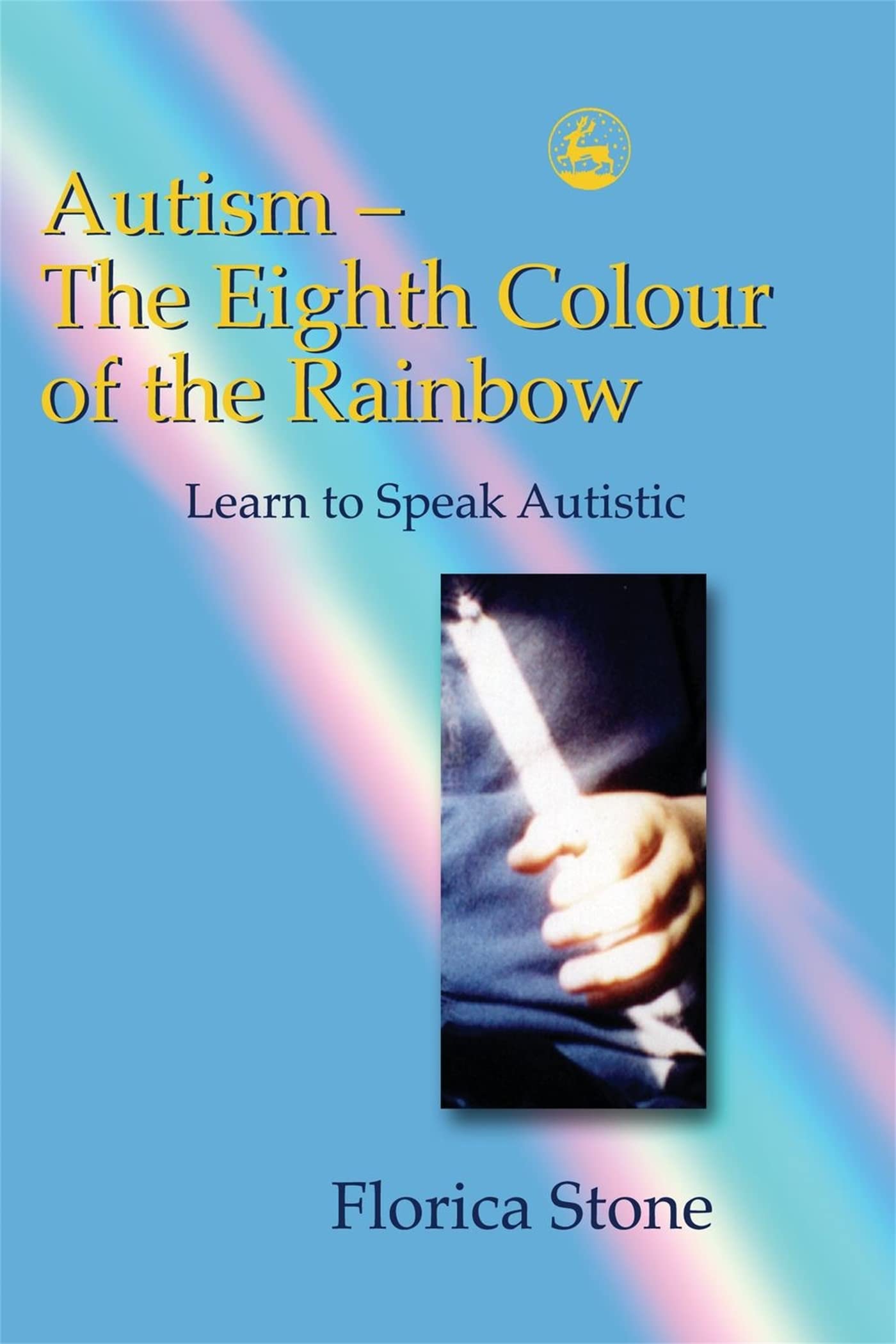 Buy Autism - The Eighth Colour of the Rainbow: Learn to Speak Autistic — BookShops.in