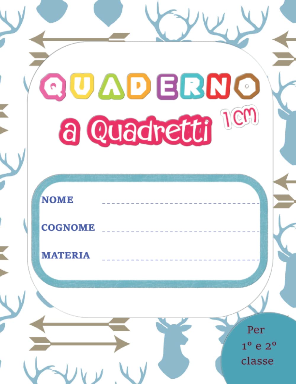 Quaderno a Quadretti Grandi Colorati 10 mm (1 cm) con Margine Speciale per Disgrafia, Dislessia e Disortografia per la Prima e Seconda Classe ... Lucida - Cervi Azzurri su Sfondo Bianco