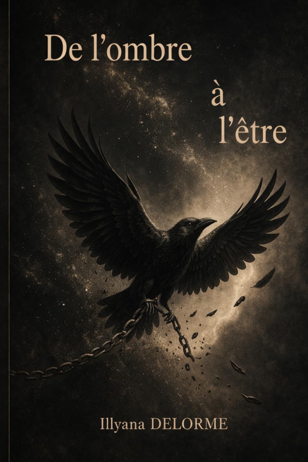 De l'ombre à l'être: Fragments d'une pensée atypique