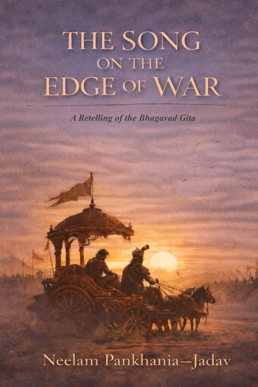 The Song on the Edge of War: A Novel From Arjuna's Heart