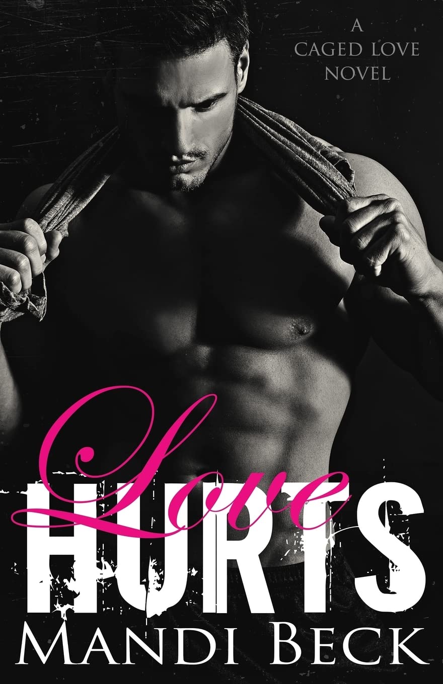 Love Hurts (Caged Love Series) Paperback – February 5, 2015