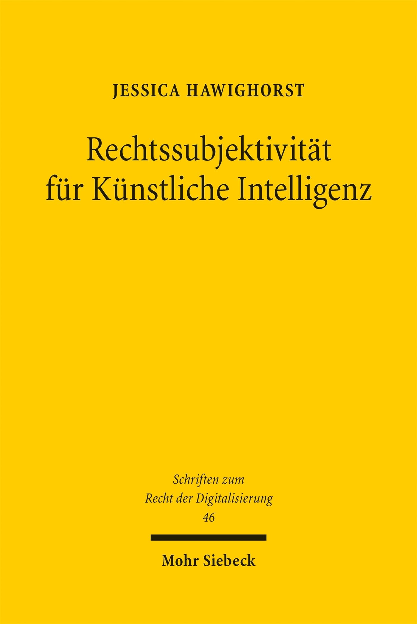 Rechtssubjektivität für Künstliche Intelligenz: Eine Untersuchung von Zuerkennungsgründen für die "ePerson" (Schriften zum Recht der Digitalisierung)