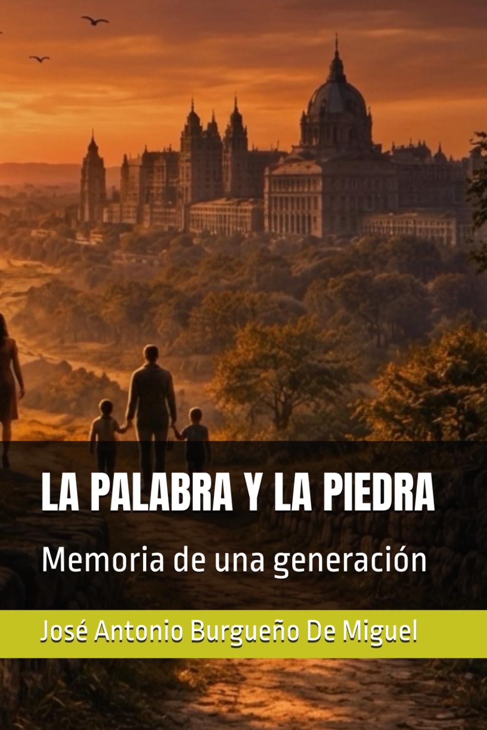 LA PALABRA Y LA PIEDRA: Memoria de una generación