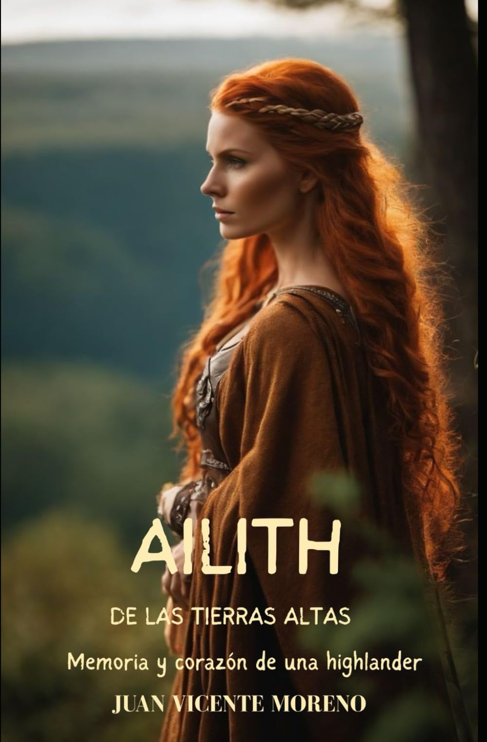 AILITH DE LAS TIERRAS ALTAS: Memoria y corazón de una highlander (Highlander en las Tierras Altas y mujeres Escocesas en la novela de ficción histórica romántica)
