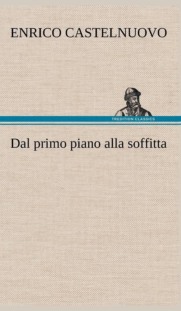 Dal primo piano alla soffitta