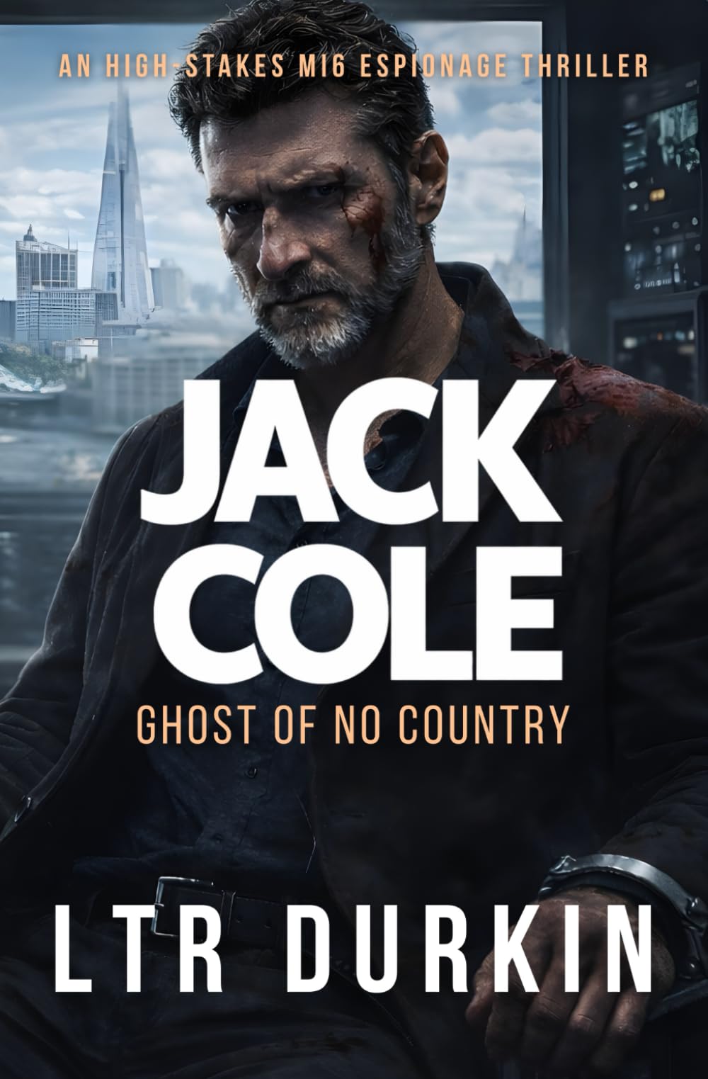 Ghost of No Country: An Infrastructure Terror Thriller Set in London as Retaliation Ignites the Capital (Jack Cole)