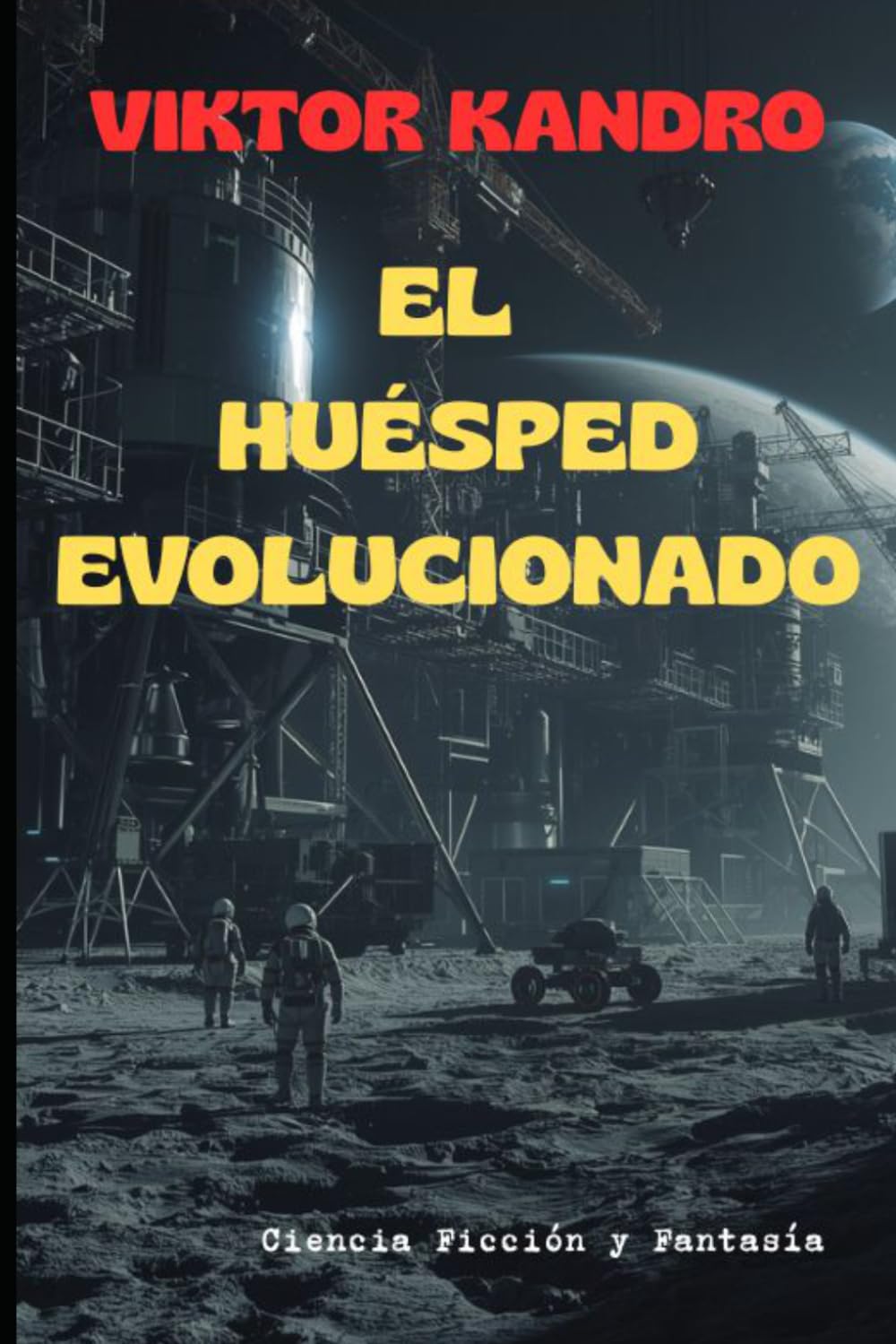 EL HUÉSPED EVOLUCIONADO: LAS AVENTURAS DE NERO Y KORA (LIBRO 3)