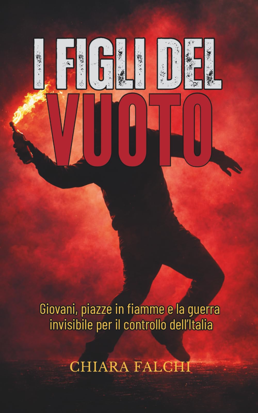 I FIGLI DEL VUOTO: Giovani, piazze in fiamme e la guerra invisibile per il controllo dell’Italia (L’incontro con la realtà)