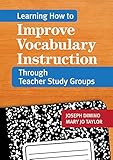 Learning How to Improve Vocabulary Instruction Through Teacher Study Groups