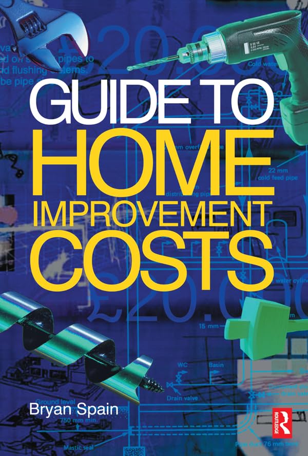 Guide to Home Improvement Costs      1st Edition, Kindle Edition