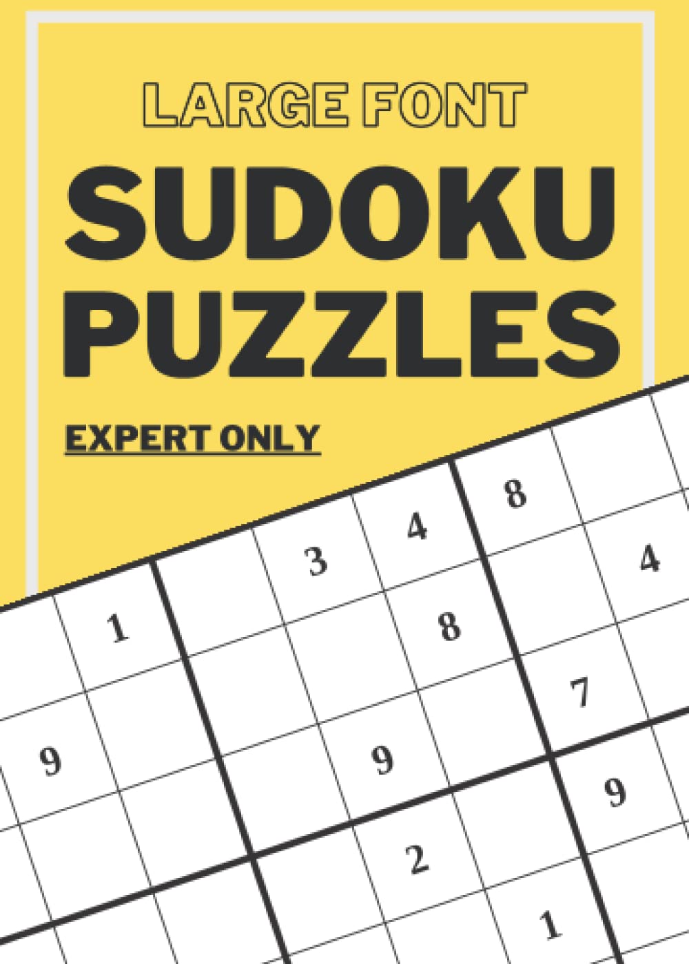 Large Print Expert Only Sudoku Puzzle Book for Adults: Challenging Sudoku Puzzles Only