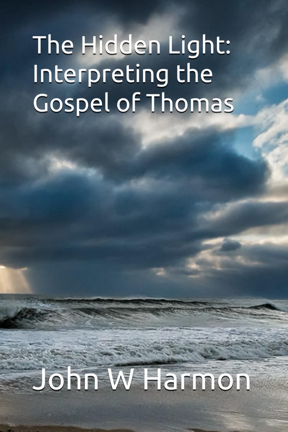 The Hidden Light: Interpreting the Gospel of Thomas