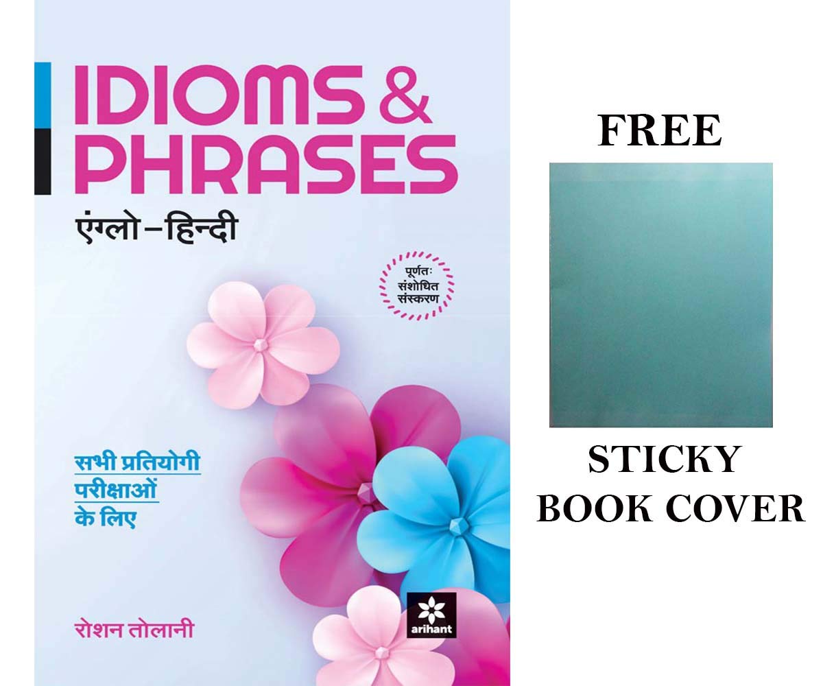 Idioms & Phrases Anglo Hindi with Free Sticky Book Cover by Arihant Publication & Roshan Tolani [Paperback] Roshan Tolani; Fastbook Library and English Idioms and Phrases Learning Book