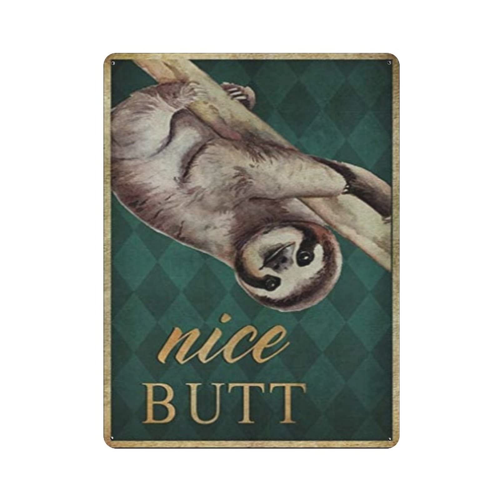 AOOEDM Nice Butt Sloth Vintage Tin Sign Metal Tin Signs for Man Cave Funny Art Wall Plaque Kitchen Bar Pub Coffee Shop Wall Decor