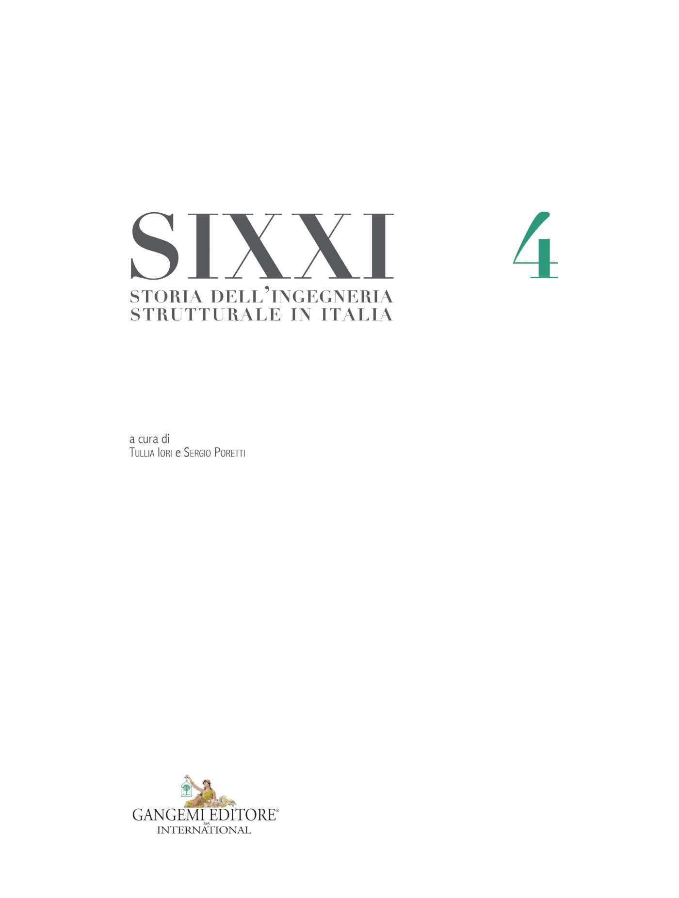 Storia dell'ingegneria strutturale in Italia – SIXXI 4: Twentieth Century Structural Engineering: The Italian Contribution (Italian Edition)