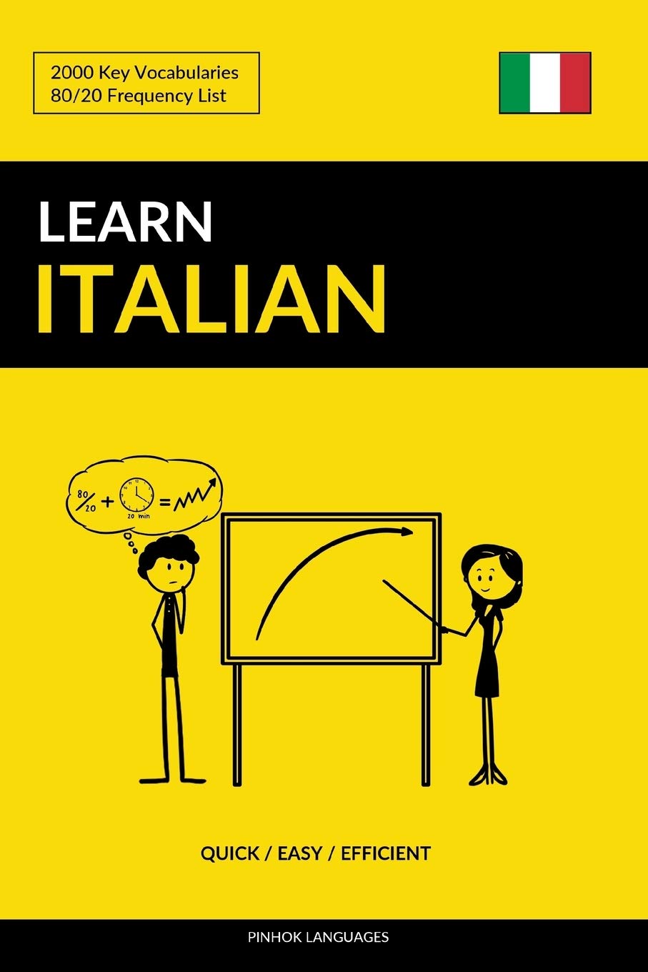 Learn Italian - Quick / Easy / Efficient: 2000 , Languages, Pinhok<-