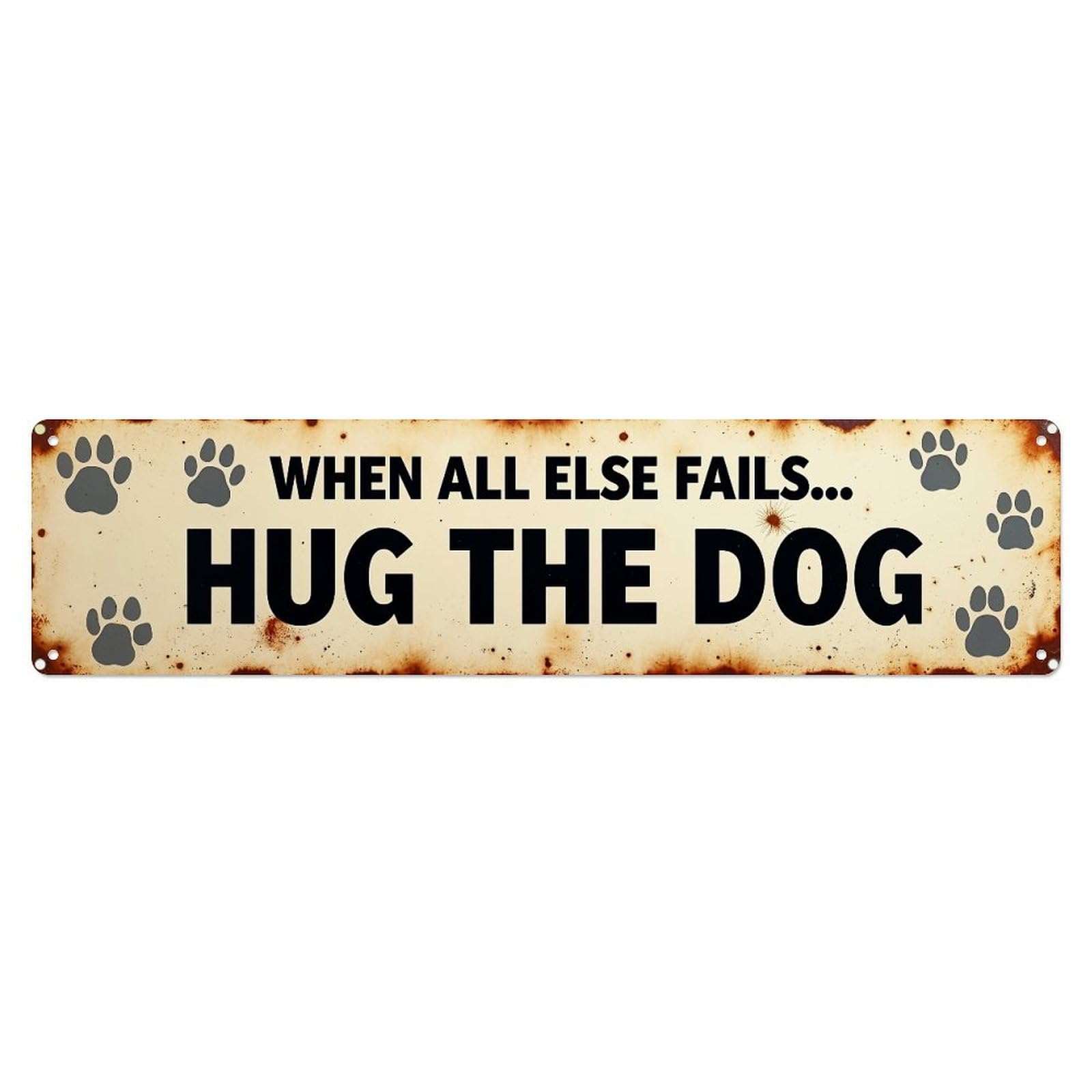 Hug The Dog Paw S Metal Tin Sign Plaque