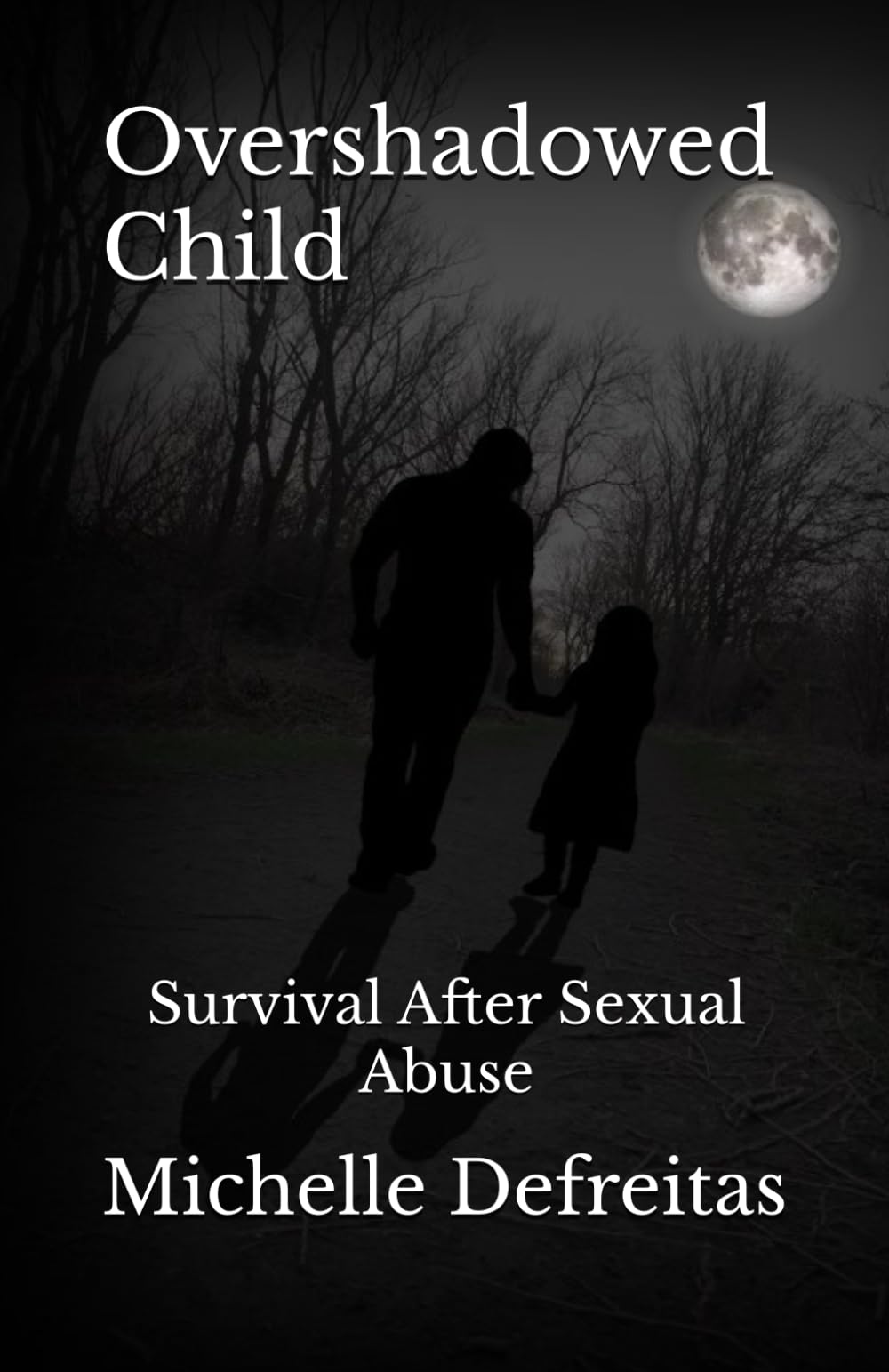Overshadowed Child: Survival After Sexual Abuse