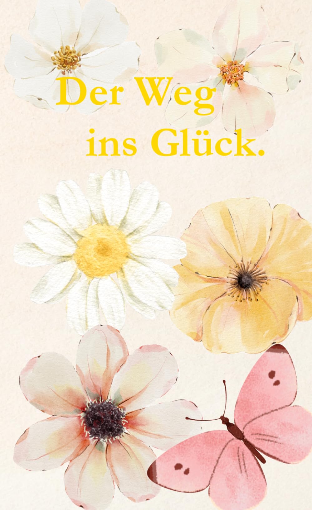 Der Weg ins Glück.