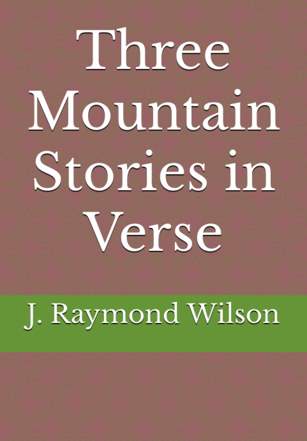 Three Mountain Stories in Verse