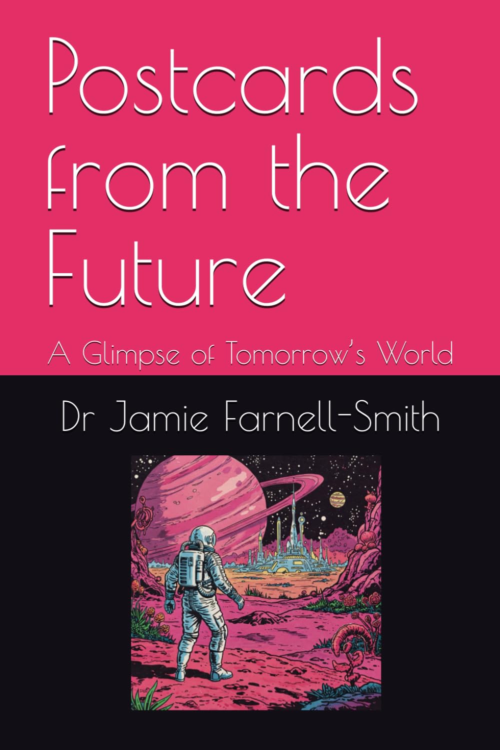 Postcards from the Future: A Glimpse of Tomorrow’s World