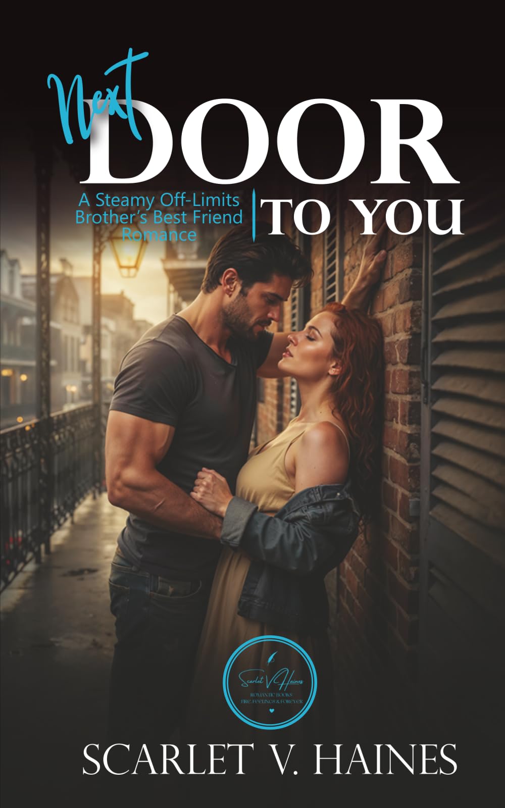 Next Door to You: A Steamy Off-Limits Brother’s Best Friend Romance