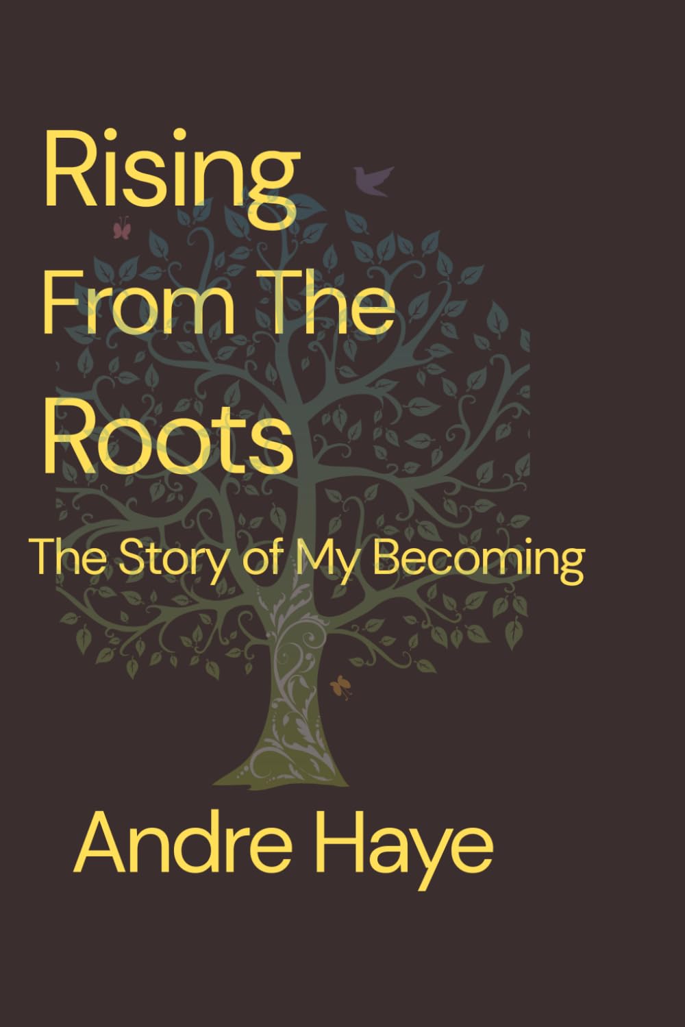 Rising From The Roots