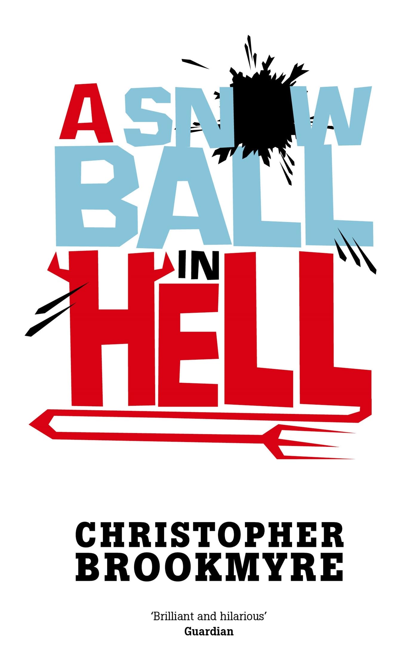 A Snowball In Hell by Christopher Brookmyre | Paperback | 2009